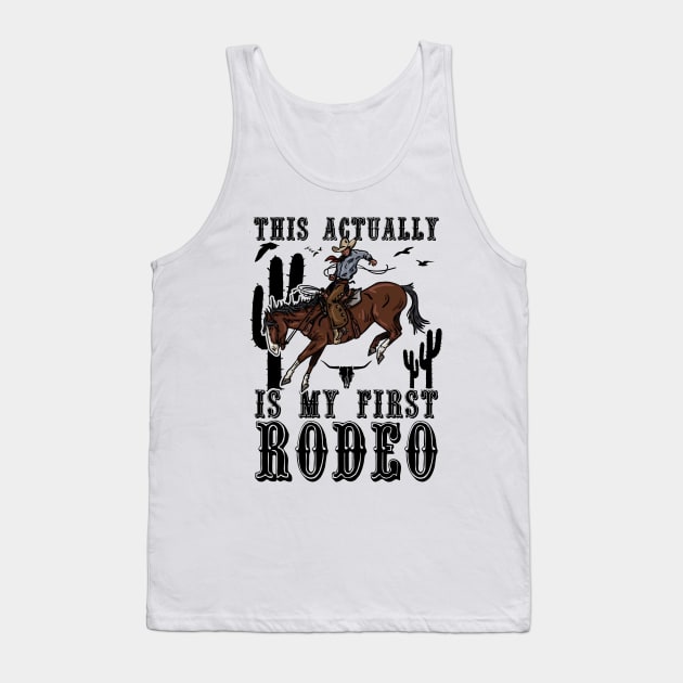 This Actually Is My First Rodeo Country Life Howdy Vintage Tank Top by artbooming